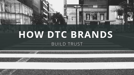 How DTC Brands Build Trust