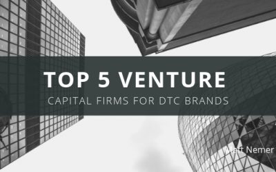 Top 5 Venture Capital Firms for DTC Brands